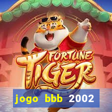 jogo bbb 2002 download android